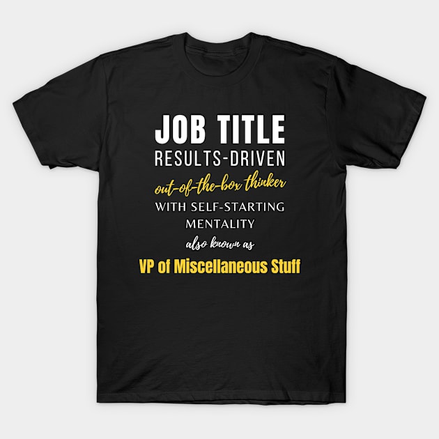 Vp Of Miscellaneous Stuff | Funny Colleagues Management Career Colleague T-Shirt by mounteencom